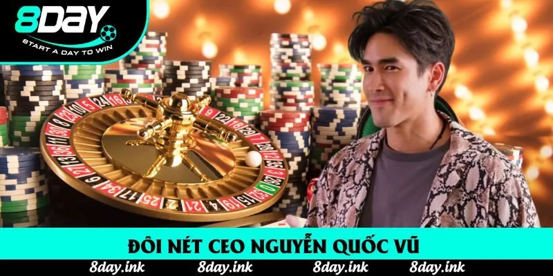 Đôi nét CEO Nguyễn Quốc Vũ 