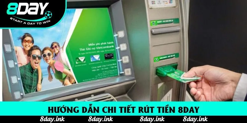 Hướng dẫn chi tiết rút tiền 8day